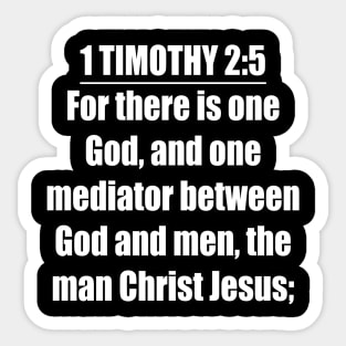 1 Timothy 2:5 (KJV) Sticker